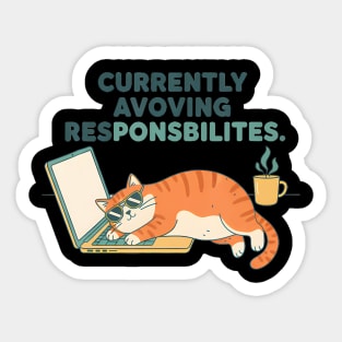 Currently Avoiding Responsibilities Funny Cat Sticker